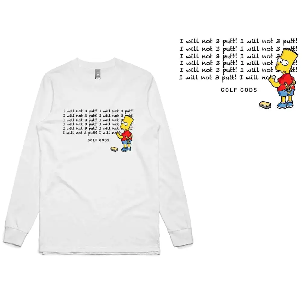 I Will Not 3 Putt Long Sleeve T-Shirt